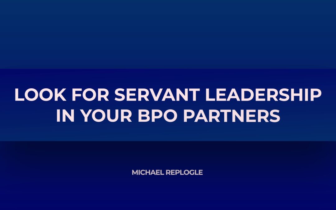Look for Servant Leadership in Your BPO Partners