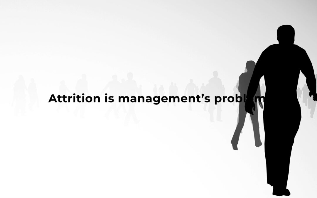 Attrition is Everyone’s Problem